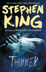 Title: Thinner, Author: Stephen King