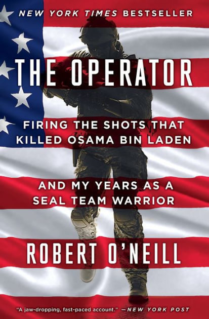 413px x 630px - The Operator: Firing the Shots that Killed Osama bin Laden and My Years as  a SEAL Team Warrior by Robert O'Neill, Paperback | Barnes & NobleÂ®