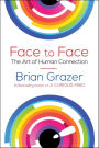 Face to Face: The Art of Human Connection
