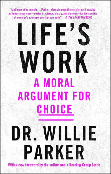 Life's Work: A Moral Argument for Choice