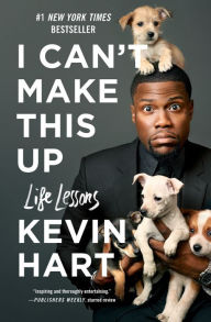 Title: I Can't Make This Up: Life Lessons, Author: Kevin Hart