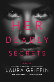 Title: Her Deadly Secrets, Author: Laura Griffin