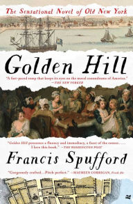 Title: Golden Hill: A Novel of Old New York, Author: Francis Spufford