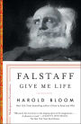 Falstaff: Give Me Life