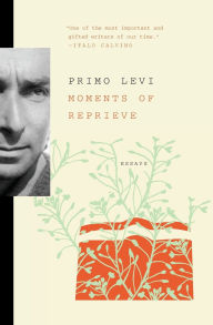 Title: Moments of Reprieve: Essays, Author: Primo Levi