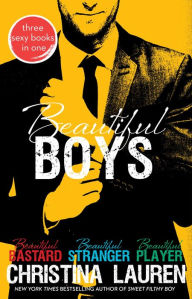 Title: Beautiful Boys: Beautiful Bastard, Beautiful Stranger, and Beautiful Player, Author: Christina Lauren