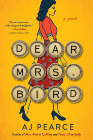 Title: Dear Mrs. Bird, Author: AJ Pearce
