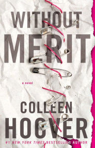 Title: Without Merit, Author: Colleen Hoover