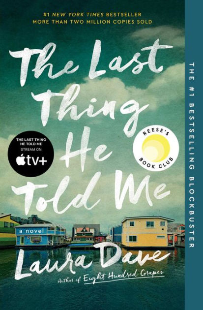 The Last Thing He Told Me: A Novel by Laura Dave, Paperback