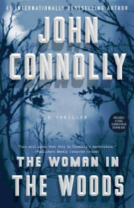 Title: The Woman in the Woods (Charlie Parker Series #16), Author: John Connolly