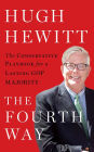 The Fourth Way: The Conservative Playbook for a Lasting GOP Majority