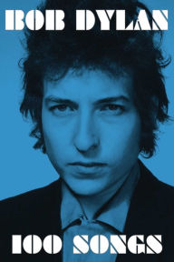 Title: 100 Songs, Author: Bob Dylan