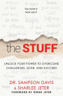 The Stuff: Unlock Your Power to Overcome Challenges, Soar, and Succeed