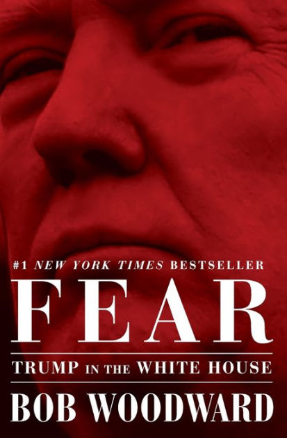 Fear: Trump in the White House by Bob Woodward, Paperback | Barnes