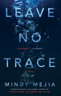 Leave No Trace: A Novel