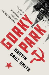 Title: Gorky Park (Arkady Renko Series #1), Author: Martin Cruz Smith