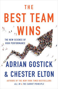 Title: The Best Team Wins: The New Science of High Performance, Author: Adrian Gostick