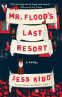 Mr. Flood's Last Resort: A Novel