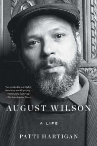 Title: August Wilson: A Life, Author: Patti Hartigan