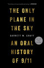 The Only Plane in the Sky: An Oral History of 9/11