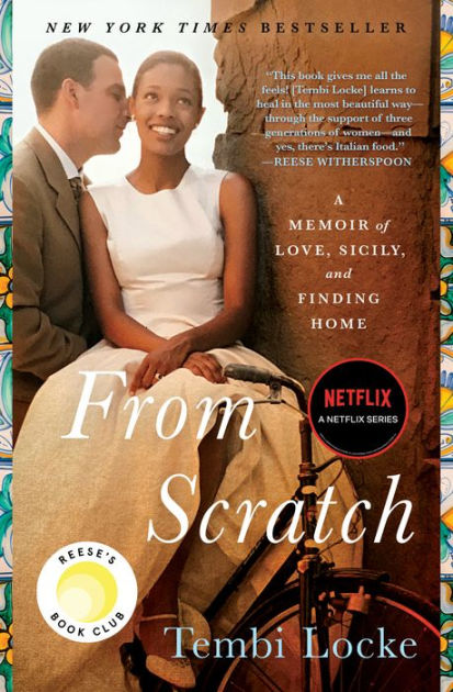 From Scratch: A Memoir of Love, Sicily, and Finding Home by Tembi Locke,  Paperback