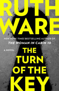 Title: The Turn of the Key, Author: Ruth Ware