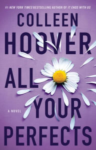 Title: All Your Perfects, Author: Colleen Hoover