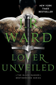 Lover Unveiled (Black Dagger Brotherhood Series #19)