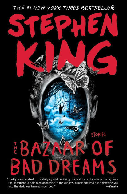 The Bazaar of Bad Dreams: Stories by Stephen King