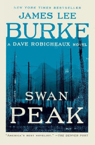 Title: Swan Peak (Dave Robicheaux Series #17), Author: James Lee Burke