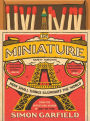 In Miniature: How Small Things Illuminate the World