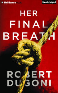 Title: Her Final Breath (Tracy Crosswhite Series #2), Author: Robert Dugoni