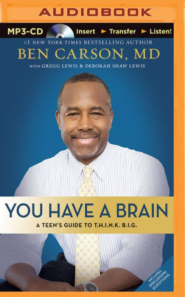 You Have a Brain: A Teen's Guide to Think Big