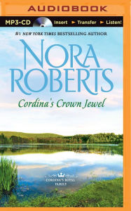 Title: Cordina's Crown Jewel (Cordina's Royal Family Series #4), Author: Nora Roberts
