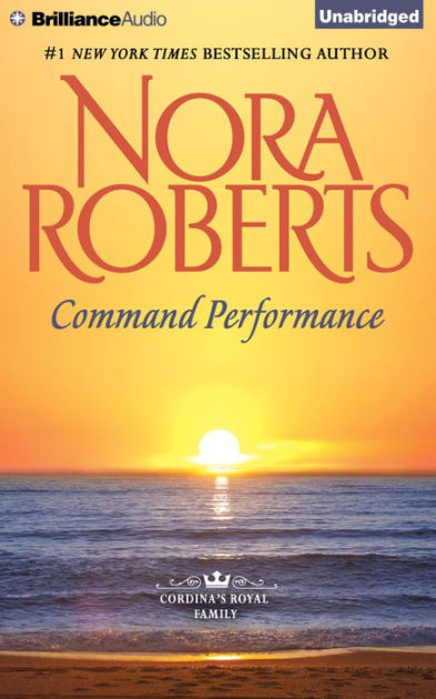 Command Performance (Cordina's Royal Family #2) by Nora Roberts