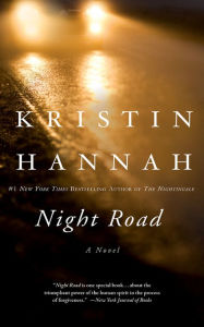 Title: Night Road, Author: Kristin Hannah