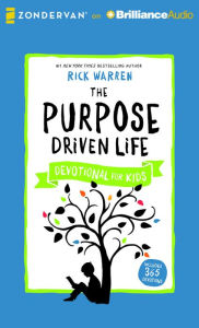 Title: The Purpose Driven Life Devotional for Kids, Author: Rick Warren
