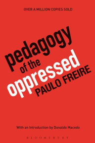 Pedagogy of the Oppressed: 30th Anniversary Edition