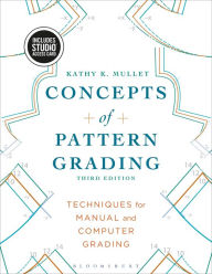 Title: Concepts of Pattern Grading: Techniques for Manual and Computer Grading - Bundle Book + Studio Access Card, Author: Kathy K. Mullet