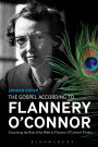The Gospel According to Flannery O'Connor: Examining the Role of the Bible in Flannery O'Connor's Fiction