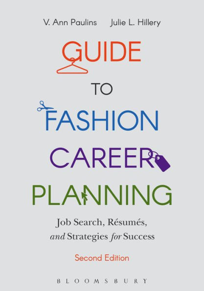 Guide to Fashion Career Planning: Job Search, Resumes and Strategies for Success / Edition 2