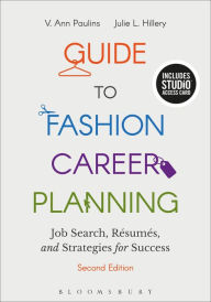 Title: Guide to Fashion Career Planning: Job Search, Resumes and Strategies for Success - Bundle Book + Studio Access Card / Edition 2, Author: V. Ann Paulins