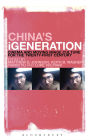 China's iGeneration: Cinema and Moving Image Culture for the Twenty-First Century