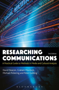 Title: Researching Communications: A Practical Guide to Methods in Media and Cultural Analysis, Author: David Deacon
