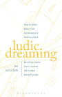 Ludic Dreaming: How to Listen Away from Contemporary Technoculture