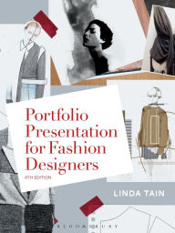 Title: Portfolio Presentation for Fashion Designers / Edition 4, Author: Linda Tain