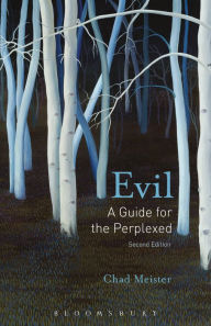 Title: Evil: A Guide for the Perplexed, Author: Chad V. Meister