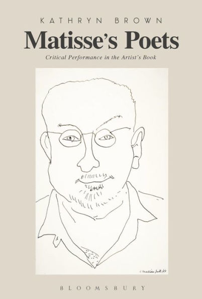 Matisse's Poets: Critical Performance in the Artist's Book