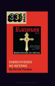 Title: Racionais MCs' Sobrevivendo no Inferno, Author: Derek Pardue