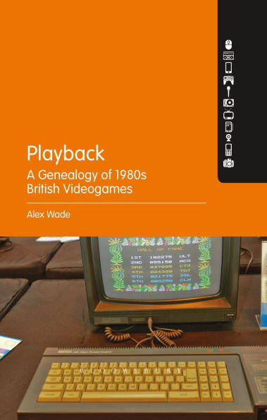 Playback: A Genealogy of 1980s British Videogames